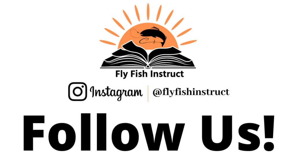 Follow US - Fly Fish Instruct