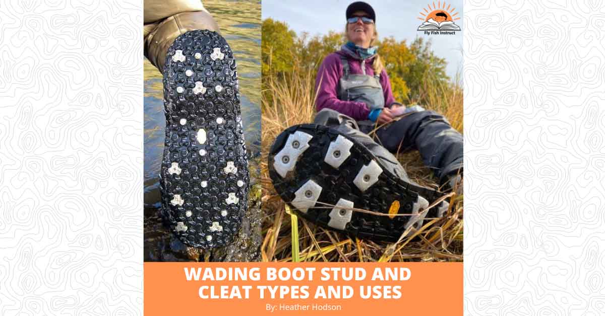 Wading-Boot-Stud-and-Cleat-Types-and-Uses---Fly-Fish-Instruct