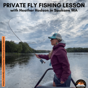 Heather Hodson Private Fly Fishing Lesson